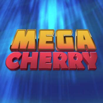 Mega Cherry .